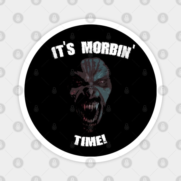 It's morbin' time! Magnet by Lukasking Tees